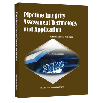 �ܵ��������u(p��ng)�����g(sh��)�c��(y��ng)�ã�Pipeline Integrity Assessment Techn