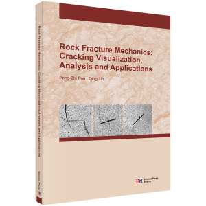 Rock fracture mechanics: cracking visualization, analysis and applications���rʯ�������W(xu��)�������^�̿�ҕ������������(y��ng)�ã�