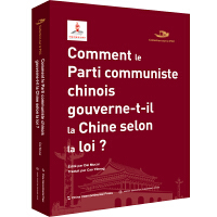 Comment le Parti communiste chinois gouverne-t-il la Chine selon la loi ��