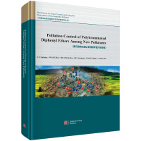 Pollution Control of Polybrominated Diphenyl Ethers Among New Pollutants������Ⱦ������֮����(li��n)������Ⱦ���ƣ�