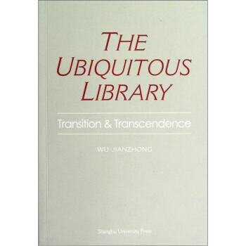 The Ubiquitous library:Transition and Transcendence���D���c��Խ���o�����ڵĈD���^����Ӣ�İ棩